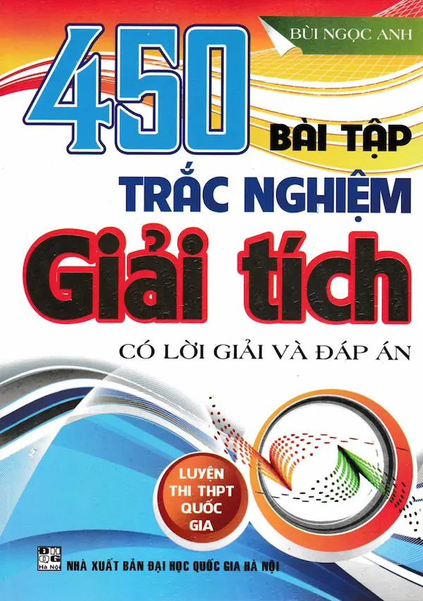 450 Bài Tập Trắc Nghiệm Giải Tích – Có Lời Giải Và Đáp Án