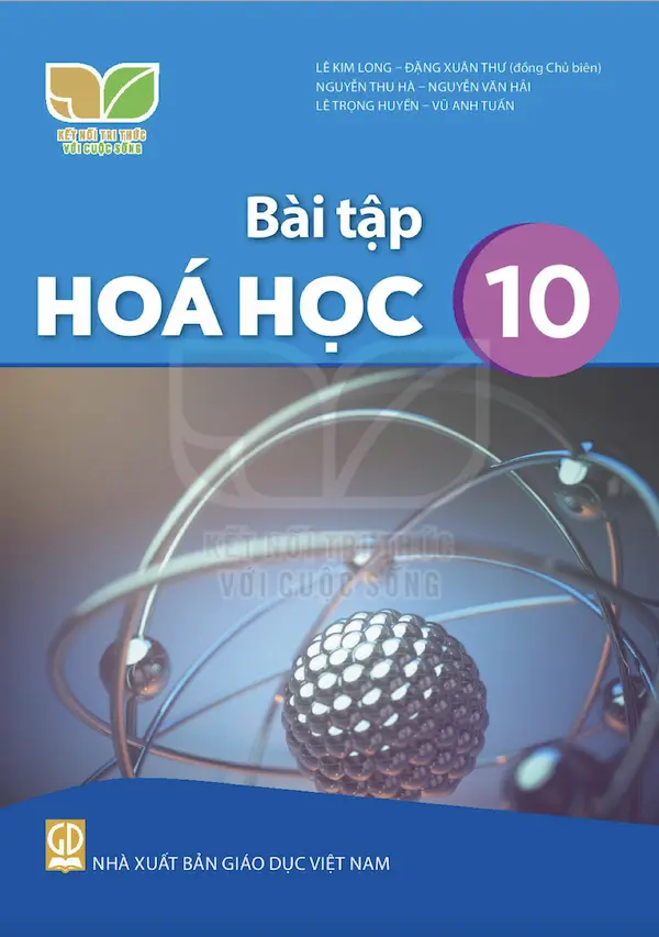 Bài Tập Hoá Học 10 – Kết Nối Tri Thức Với Cuộc Sống