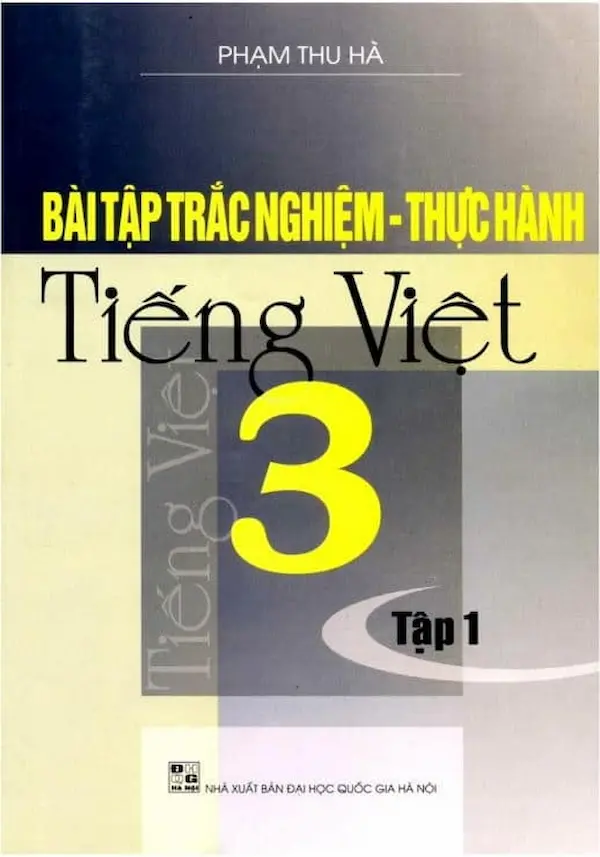 Bài Tập Trắc Nghiệm – Thực Hành Tiếng Việt 3 Tập 1