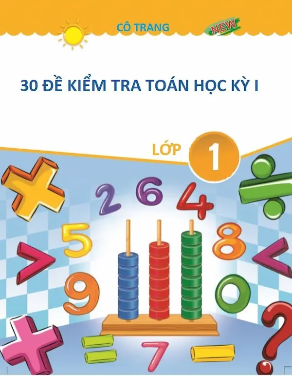 30 Đề Kiểm Tra Toán Học Kỳ 1 Lớp 1