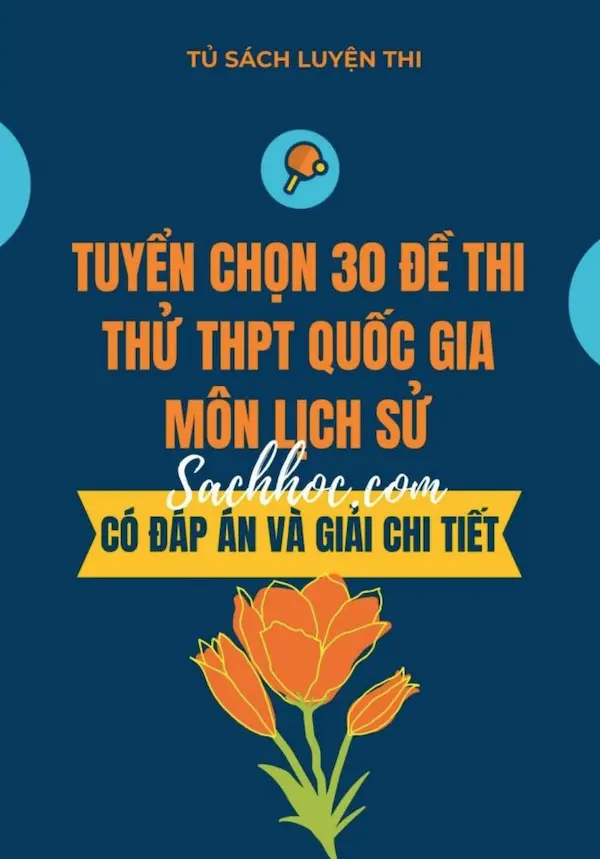 Tuyển Chọn 30 Đề Thi Thử THPT Quốc Gia Môn Lịch Sử