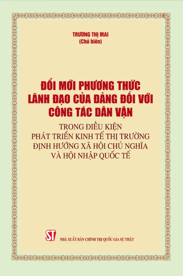 Đổi Mới Phương Thức Lãnh Đạo Của Đảng Đối Với Công Tác Dân Vận Trong Điều Kiện Phát Triển Kinh Tế Thị Trường Định Hướng Xã Hội Chủ Nghĩa Và Hội Nhập Quốc Tế