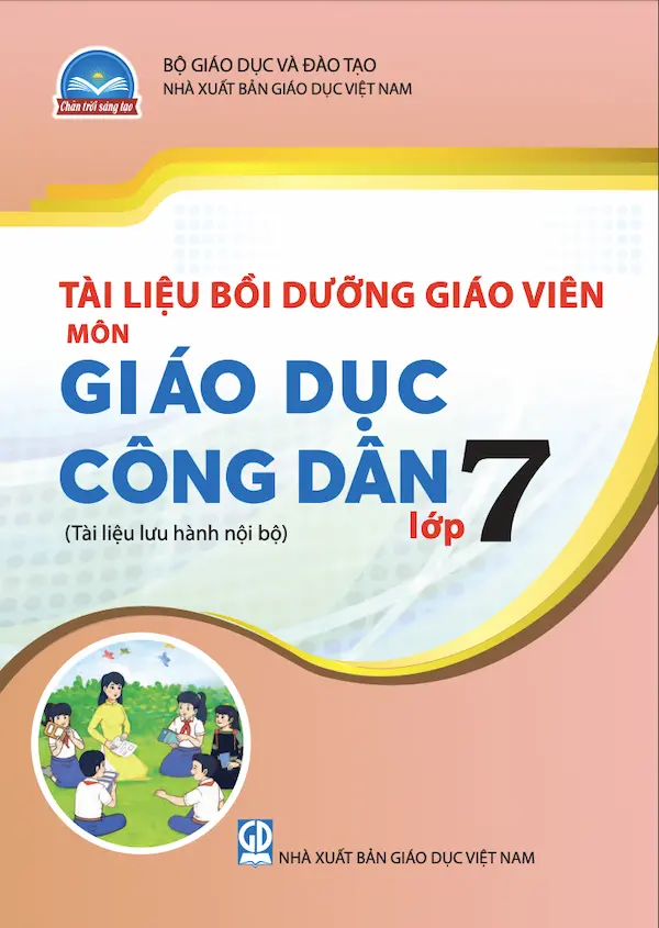 Tài Liệu Bồi Dưỡng Giáo Viên Giáo Dục Công Dân 7 – Chân Trời Sáng Tạo