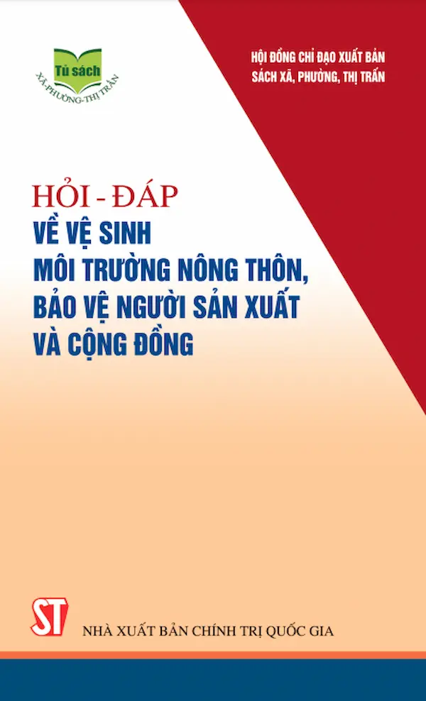 Hỏi – Đáp Về Vệ Sinh Môi Trường Nông Thôn, Bảo Vệ Người Sản Xuất Và Cộng Đồng