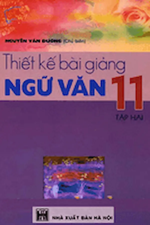 Thiết Kế Bài Giảng Ngữ Văn 11 Tập 2