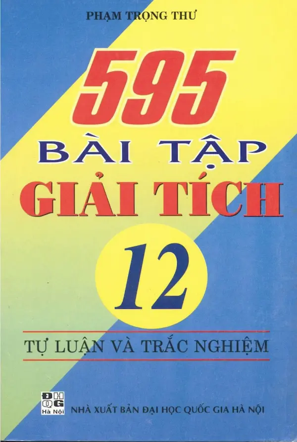 595 Bài Tập Giải Tích 12 Tự Luận Và Trắc Nghiệm