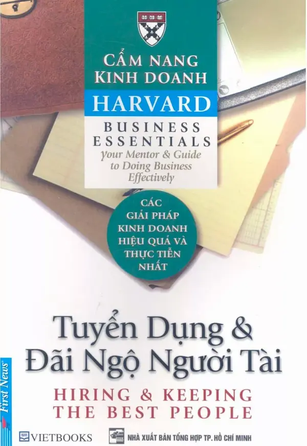 Cẩm nang kinh doanh Harvard – Tuyển dụng và đãi ngộ người tài