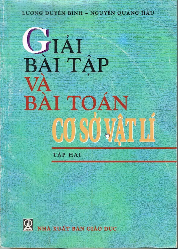 Giải bài tập và bài toán Cơ Sở Vật lý – Tập 2