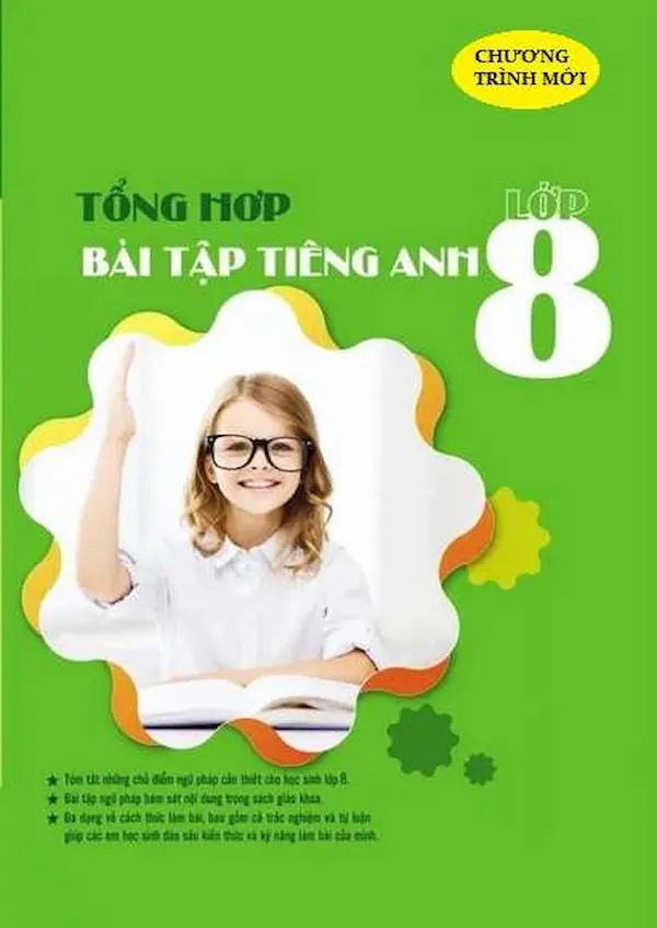 Tổng Hợp Bài Tập Tiếng Anh 8 Chương Trình Thí Điểm