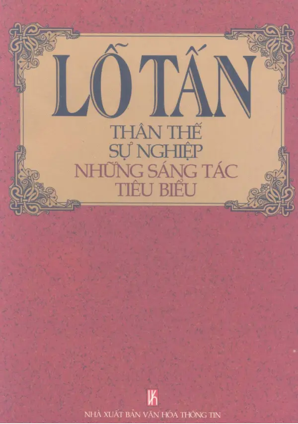 Lỗ Tấn – Thân thế, sự nghiệp, những sáng tác tiêu biểu