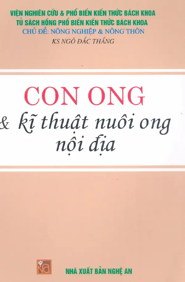 Con Ong Và Kĩ Thuật Nuôi Ong Nội Địa