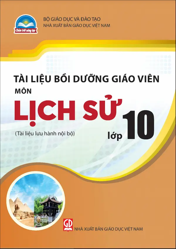 Tài Liệu Bồi Dưỡng Giáo Viên Lịch Sử 10 – Chân Trời Sáng Tạo