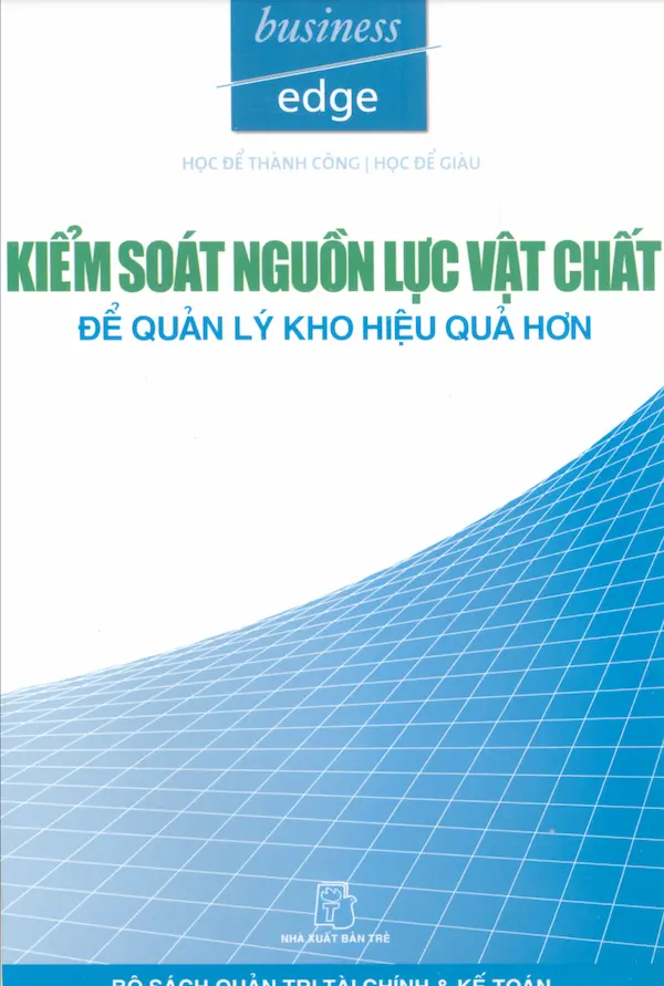 Kiểm Soát Nguồn Lực Vật Chất Để Quản Lý Kho Hiệu Quả Hơn