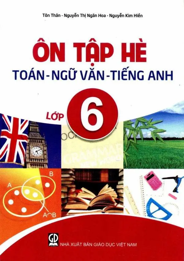 Ôn Tập Hè Toán – Ngữ Văn – Tiếng Anh Lớp 6