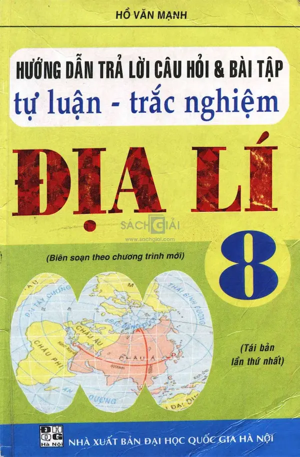 Hướng Dẫn Trả Lời Câu Hỏi Và Bài Tập Tự Luận – Trắc Nghiệm Địa Lí 8