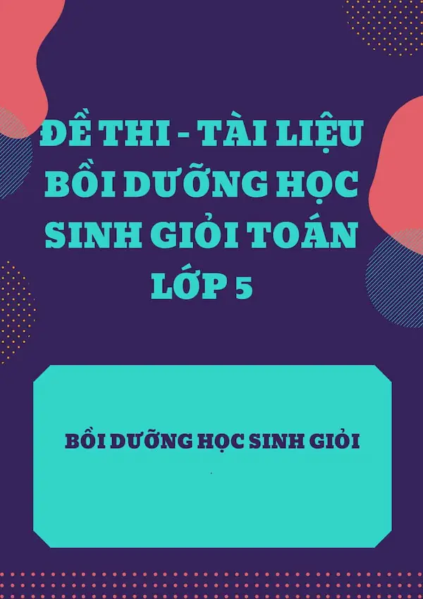 Đề Thi Tài Liệu Bồi Dưỡng Học Sinh Giỏi Toán Lớp 5