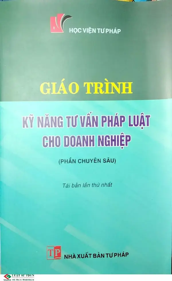 Giáo trình kỹ năng tư vấn pháp luật cho doanh nghiệp (Phần chuyên sâu)