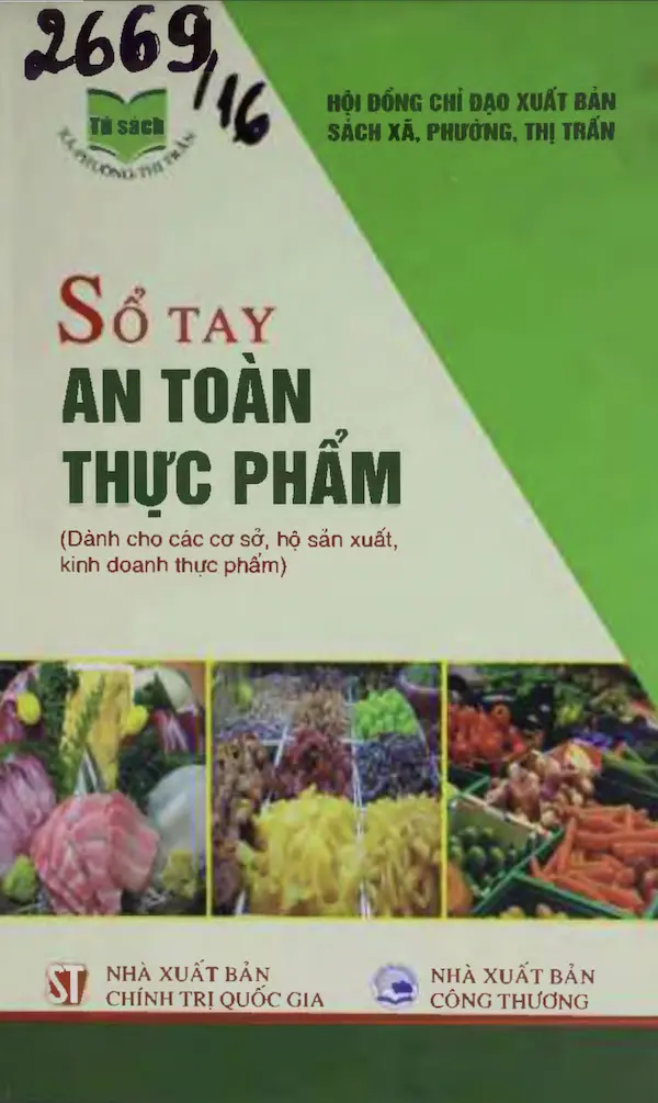 Sổ Tay An Toàn Thực Phẩm (Dành Cho Các Cơ Sở, Hộ Sản Xuất, Kinh Doanh Thực Phẩm)