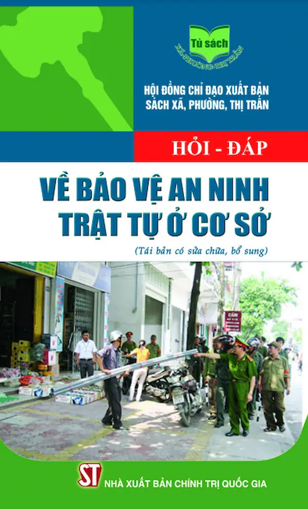 Hỏi – Đáp Về Bảo Vệ An Ninh, Trật Tự Ở Cơ Sở