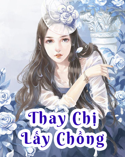 Thay Chị Lấy Chồng – Mộc Tâm PDF EPUB