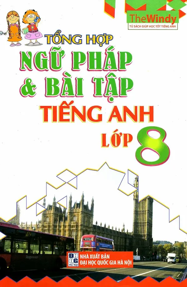 Tổng Hợp Ngữ Pháp Và Bài Tập Tiếng Anh Lớp 8