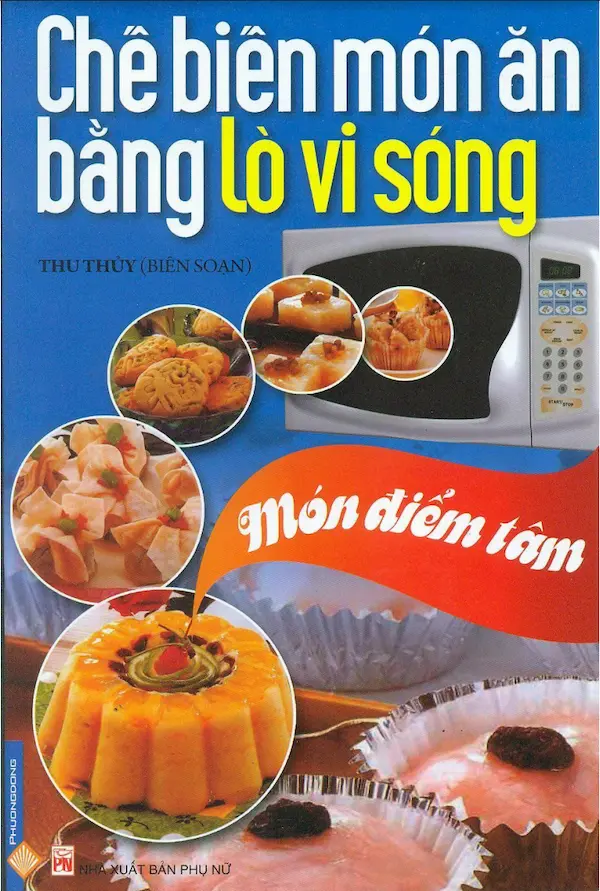 Chế Biến Món Ăn Bằng Lò Vi Sóng – Món Điểm Tâm