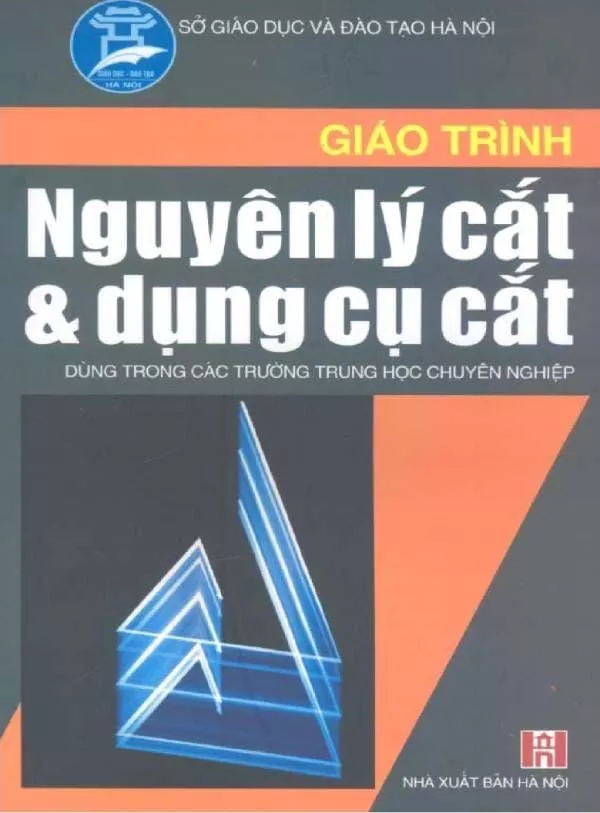 Giáo trình nguyên lý cắt và dụng cụ cắt