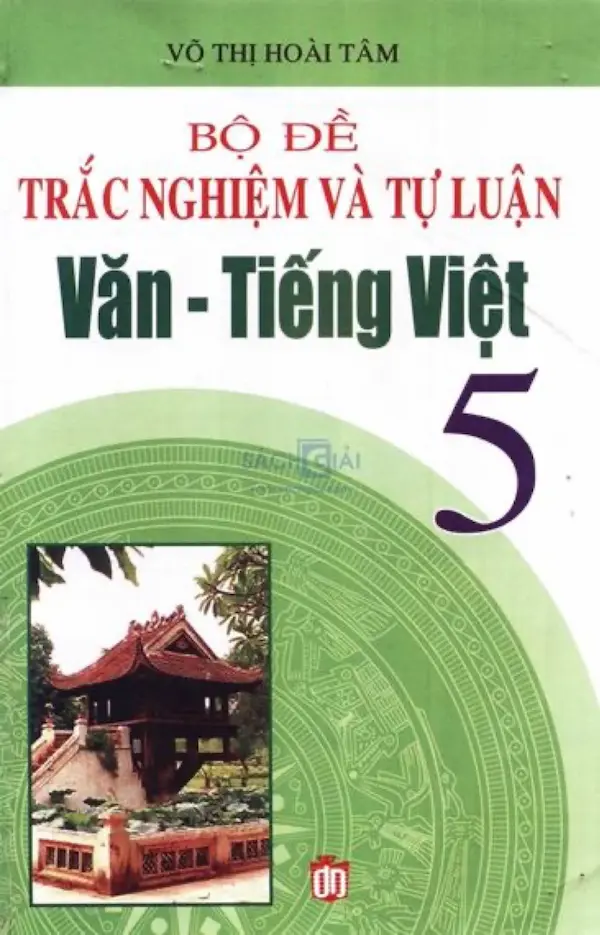 Bộ đề trắc nghiệm và tự luận văn tiếng việt 5