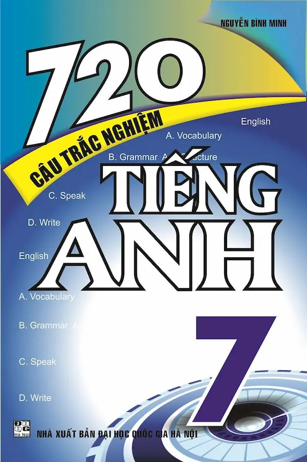 720 Câu Trắc Nghiệm Tiếng Anh 7