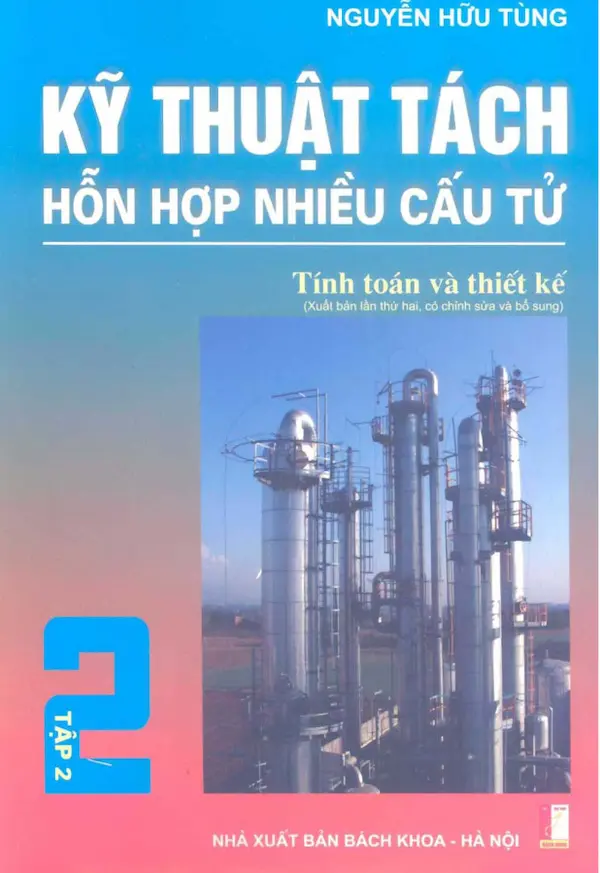 Kỹ thuật tách hỗn hợp nhiều cấu tử – Tập 2