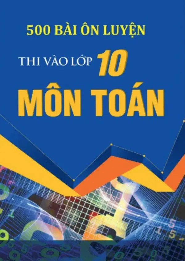 500 Bài Ôn Luyện Thi Vào Lớp 10 Môn Toán