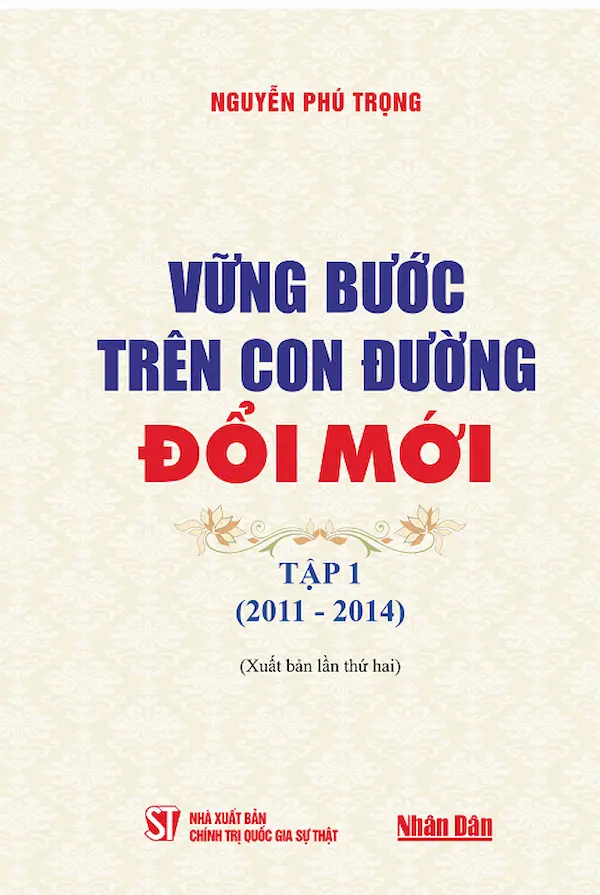 Vững Bước Trên Con Đường Đổi Mới – Tập 1 (2011 – 2014)