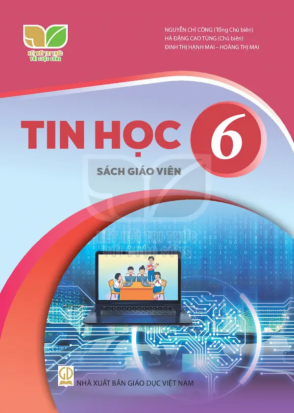 Sách Giáo Viên Tin Học 6 – Kết Nối Tri Thức Với Cuộc Sống