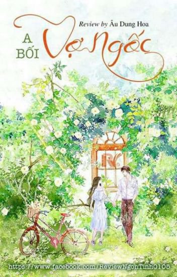 Vợ Ngốc – A Bối PDF EPUB