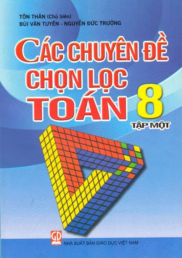 Các Chuyên Đề Chọn Lọc Toán 8 Tập 1