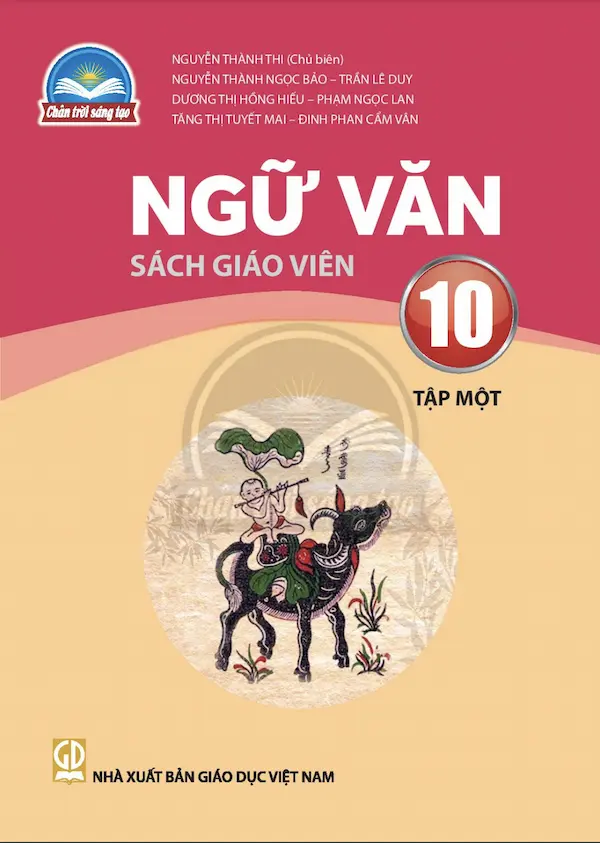 Sách Giáo Viên Ngữ Văn 10 (Tập Một) – Chân Trời Sáng Tạo