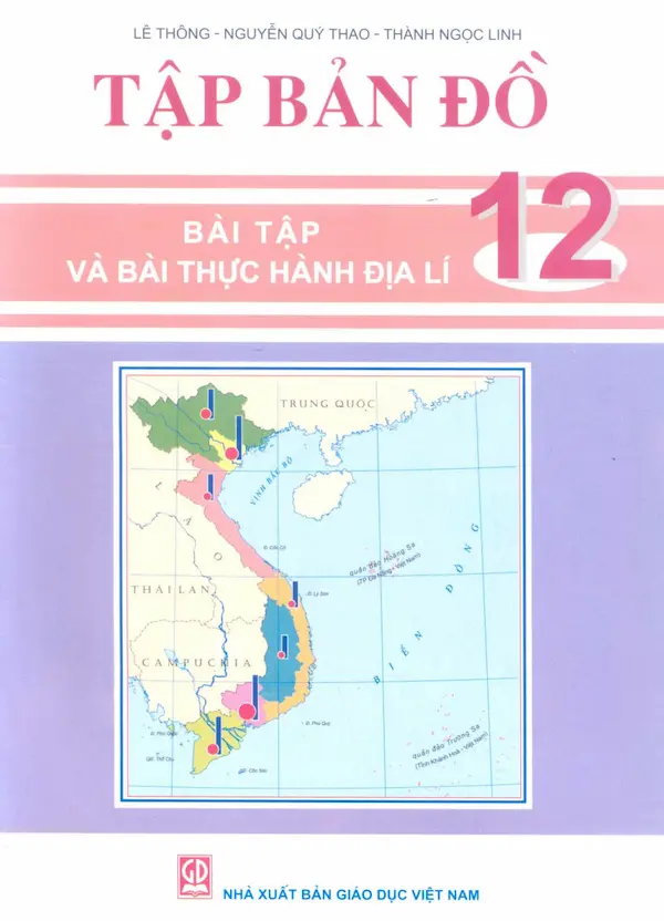 Tập Bản Đồ – Bài Tập Và Bài Thực Hành Địa Lí 12