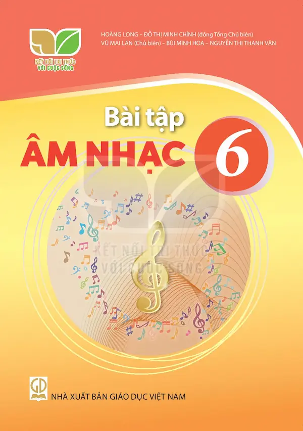 Bài Tập Âm Nhạc 6 – Kết Nối Tri Thức Với Cuộc Sống