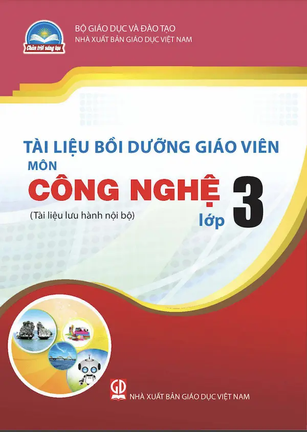 Tài Liệu Bồi Dưỡng Giáo Viên Công Nghệ 3 – Chân Trời Sáng Tạo