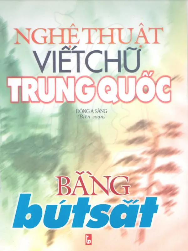 Nghệ Thuật Viết Chữ Trung Quốc Bằng Bút Sắt