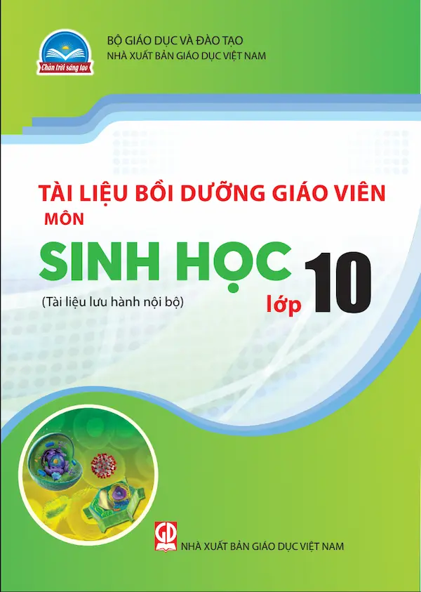 Tài Liệu Bồi Dưỡng Giáo Viên Sinh Học 10 – Chân Trời Sáng Tạo