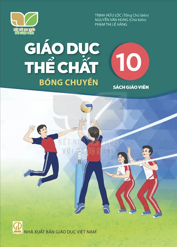 Sách Giáo Viên Giáo Dục Thể Chất 10 Bóng Chuyền – Kết Nối Tri Thức Với Cuộc Sống