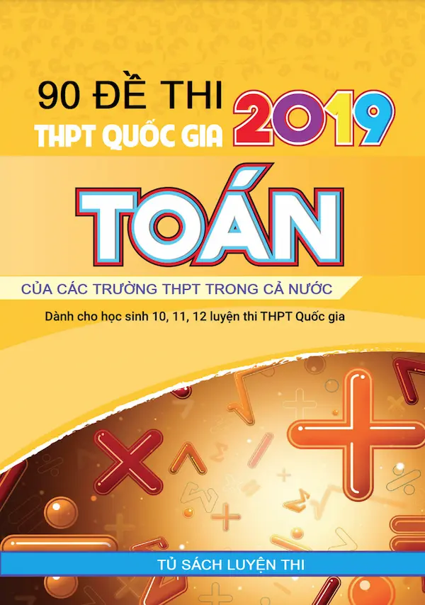 90 Đề Thi THPT Quốc Gia 2019 Toán Của Các Trường THPT Trong Cả Nước