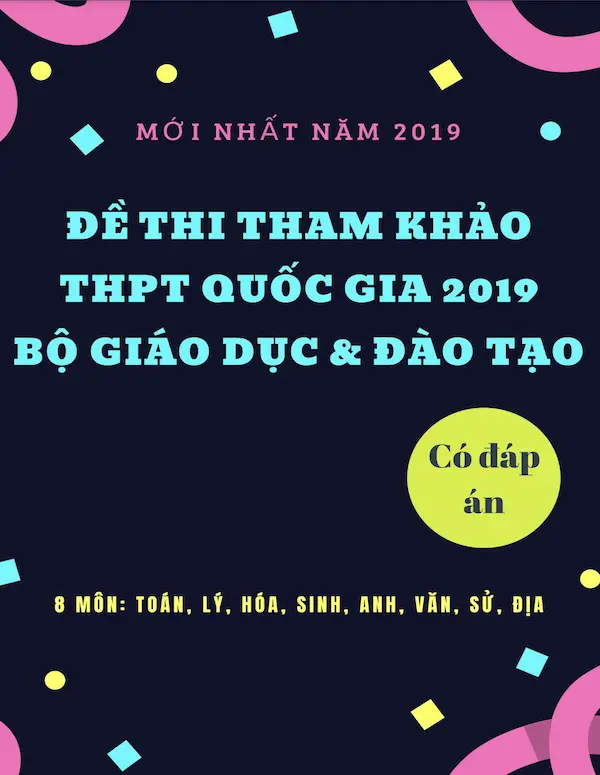 Đề Thi Tham Khảo THPT Quốc Gia 2019 Bộ Giáo Dục Và Đào Tạo (Có Đáp Án)