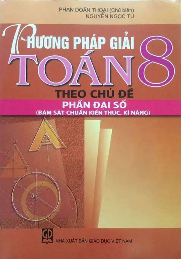 Phương Pháp Giải Toán 8 Theo Chủ Đề Đại Số