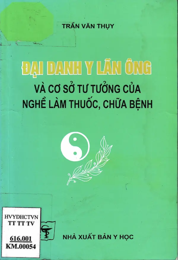 Đại Danh Y Lãn Ông và tư tưởng của nghề làm thuốc, chữa bệnh