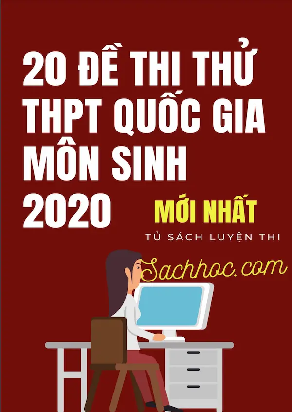 20 Đề Thi Thử THPT Quốc Gia Môn Sinh 2020 (Mới Nhất)