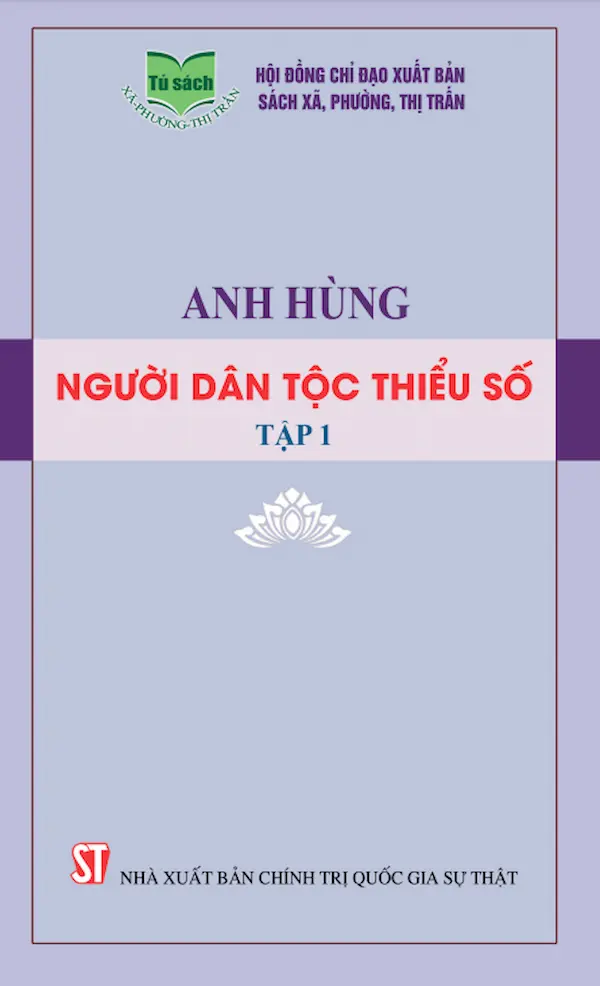 Anh Hùng Người Dân Tộc Thiểu Số Tập 1