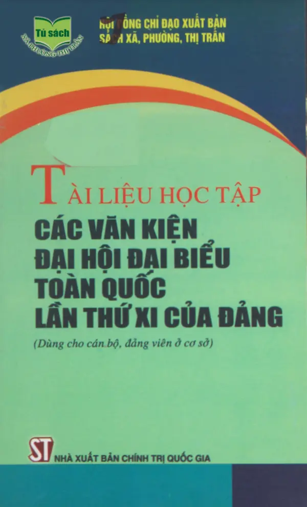 Tài Liệu Học Tập Các Văn Kiện Đại Hội Đại Biểu Toàn Quốc Lần Thứ XI Của Đảng