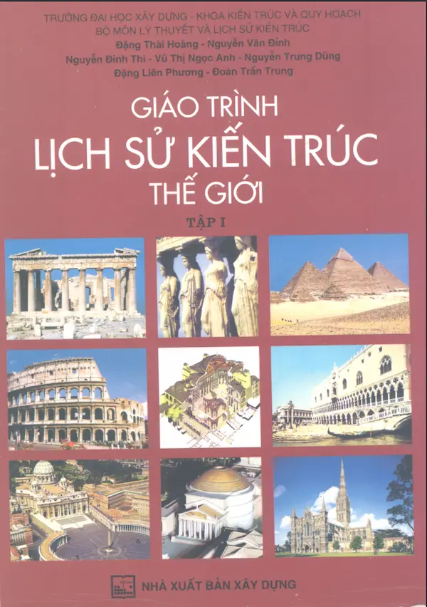 Giáo trình lịch sử kiến trúc thế giới – Tập 1